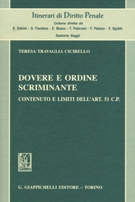 Dovere e ordine scriminante. Contenuto e limiti dell'art. 51 C.P. - Librerie.coop