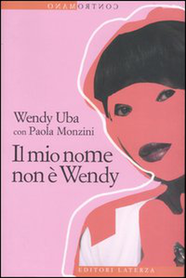 Il mio nome non è Wendy - Librerie.coop Il mio nome non è Wendy - Librerie.coop