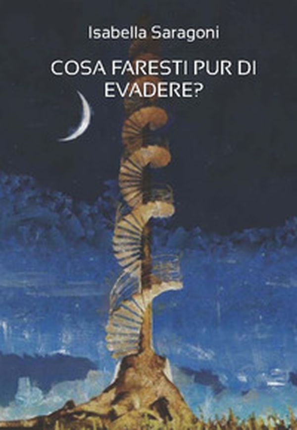Cosa faresti pur di evadere? - Librerie.coop Cosa faresti pur di evadere? - Librerie.coop
