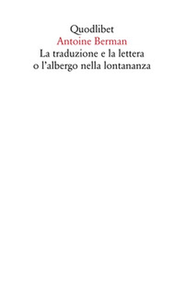 La traduzione e la lettera o l'albergo nella lontananza - Librerie.coop La traduzione e la lettera o l'albergo nella lontananza - Librerie.coop