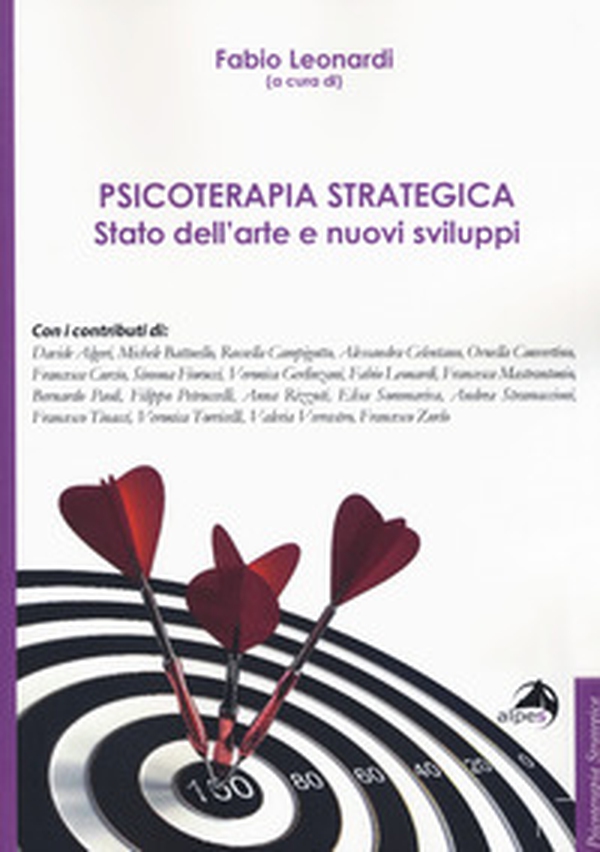 Psicoterapia strategica. Stato dell'arte e nuovi sviluppi. Atti della conferenza (Milano, 27-28 ottobre 2018) - Librerie.coop Psicoterapia strategica. Stato dell'arte e nuovi sviluppi. Atti della conferenza (Milano, 27-28 ottobre 2018) - Librerie.coop