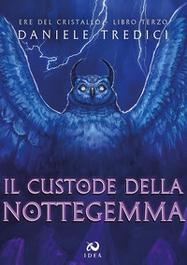 Il custode della Nottegemma. Ere del cristallo - Vol. 3 - Librerie.coop Il custode della Nottegemma. Ere del cristallo - Vol. 3 - Librerie.coop