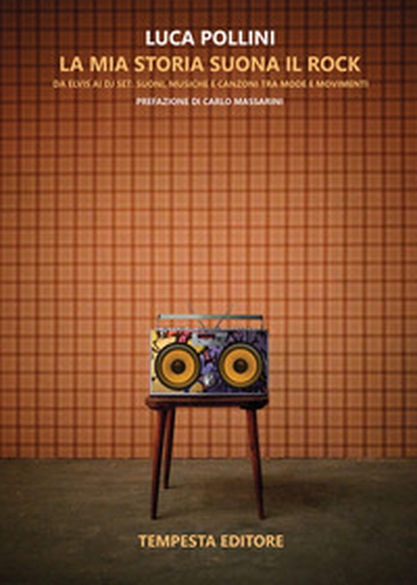 La mia storia suona il rock. Da Elvis ai DJ Set: suoni, musiche e canzoni tra mode e movimenti - Librerie.coop La mia storia suona il rock. Da Elvis ai DJ Set: suoni, musiche e canzoni tra mode e movimenti - Librerie.coop