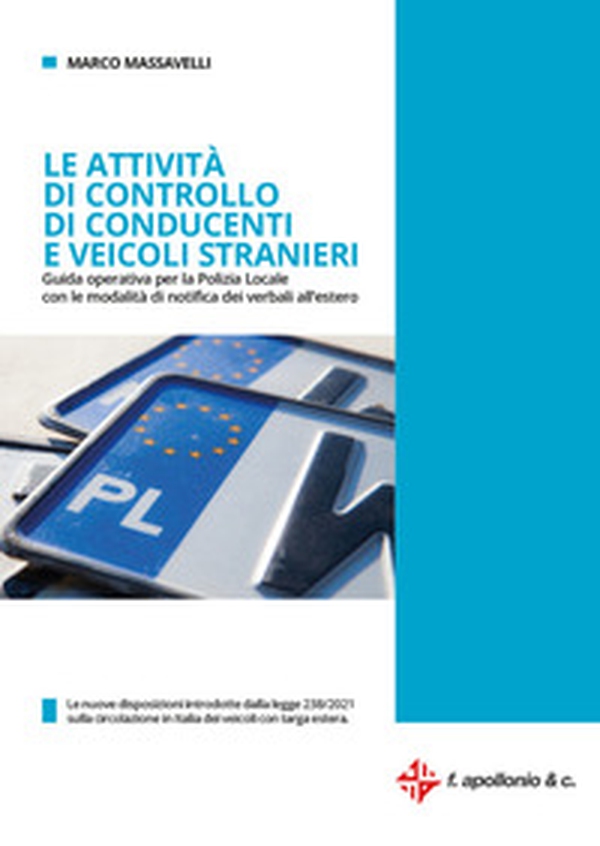 Le attività di controllo di conducenti e veicoli stranieri. Guida operativa per la polizia locale con le modalità dei verbali all'estero - Librerie.coop Le attività di controllo di conducenti e veicoli stranieri. Guida operativa per la polizia locale con le modalità dei verbali all'estero - Librerie.coop