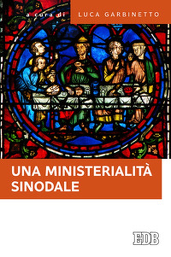 Una ministerialità sinodale. Diaconato e matrimonio, equipe pastorali, gruppi ministeriali: questioni di attualità - Librerie.coop Una ministerialità sinodale. Diaconato e matrimonio, equipe pastorali, gruppi ministeriali: questioni di attualità - Librerie.coop