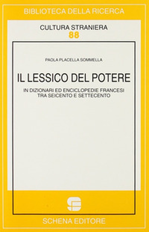 Il lessico del potere in dizionari ed enciclopedie francesi tra Seicento e Settecento - Librerie.coop Il lessico del potere in dizionari ed enciclopedie francesi tra Seicento e Settecento - Librerie.coop