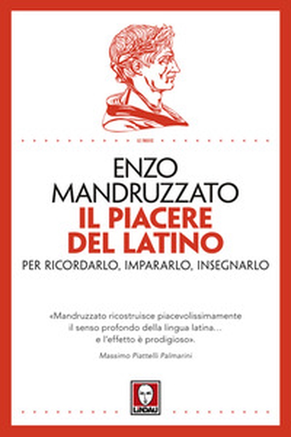 Il piacere del latino. Per ricordarlo, impararlo, insegnarlo - Librerie.coop Il piacere del latino. Per ricordarlo, impararlo, insegnarlo - Librerie.coop