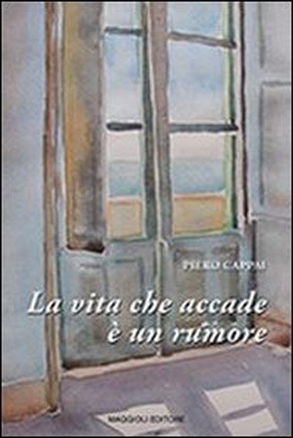 La vita che accade è un rumore - Librerie.coop La vita che accade è un rumore - Librerie.coop