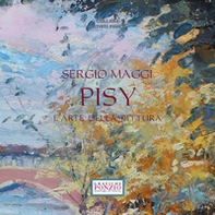 Sergio Maggi Pisy. L'arte della pittura - Librerie.coop