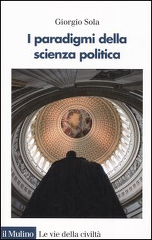 I paradigmi della scienza politica - Librerie.coop I paradigmi della scienza politica - Librerie.coop