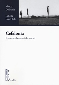 Cefalonia. Il processo, la storia, i documenti - Librerie.coop