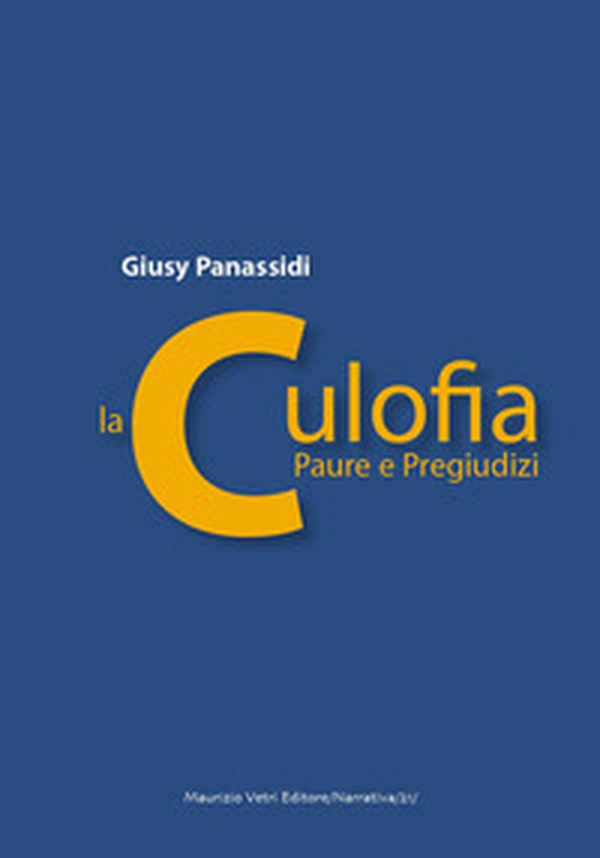 La culofia. Paure e pregiudizi - Librerie.coop La culofia. Paure e pregiudizi - Librerie.coop