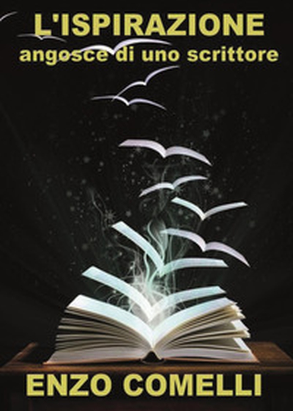 L'ispirazione. Angosce di uno scrittore - Librerie.coop L'ispirazione. Angosce di uno scrittore - Librerie.coop