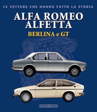 Alfa Romeo Alfetta Berlina e GT - Librerie.coop