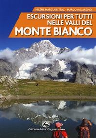 Escursioni per tutti nelle valli del Monte Bianco - Librerie.coop