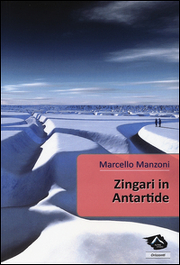 Zingari in Antartide - Librerie.coop Zingari in Antartide - Librerie.coop