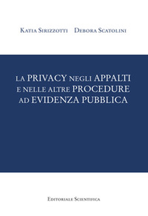 La privacy negli appalti e nelle altre procedure ad evidenza pubblica - Librerie.coop La privacy negli appalti e nelle altre procedure ad evidenza pubblica - Librerie.coop