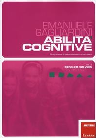 Abilità cognitive. Programma di potenziamento e recupero - Librerie.coop