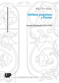 Italiano popolare a Fiume. Lettere di semicolti (1915-1945) - Librerie.coop