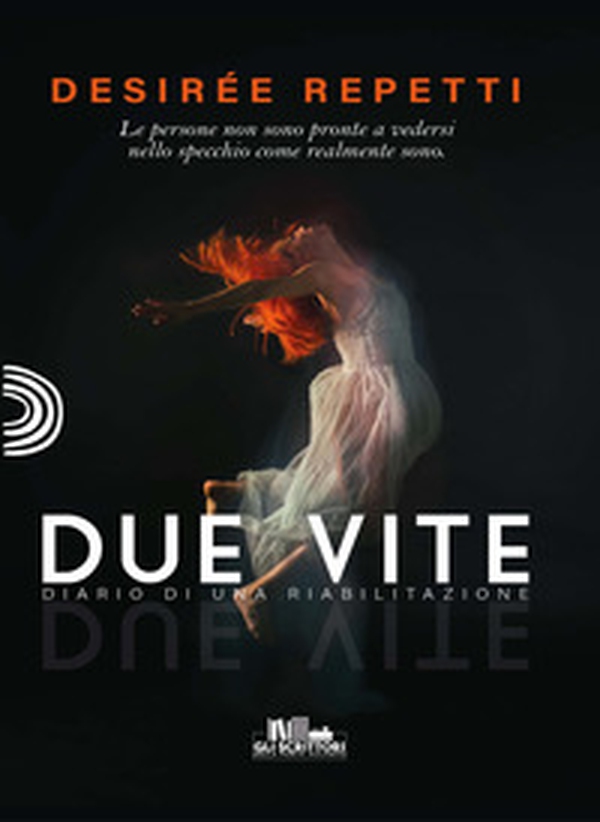 Due vite. Diario di una riabilitazione - Librerie.coop Due vite. Diario di una riabilitazione - Librerie.coop