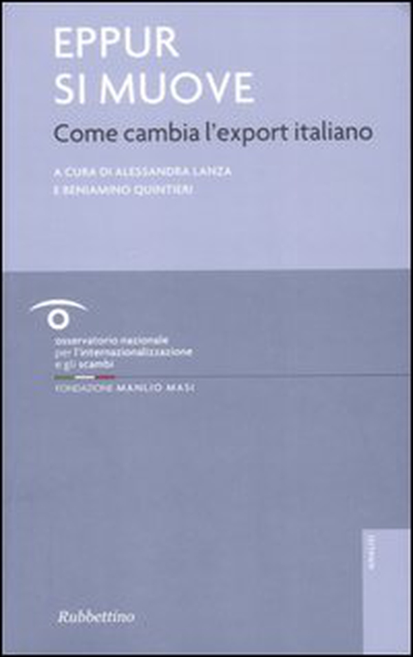Eppur si muove. Come cambia l'export italiano - Librerie.coop Eppur si muove. Come cambia l'export italiano - Librerie.coop
