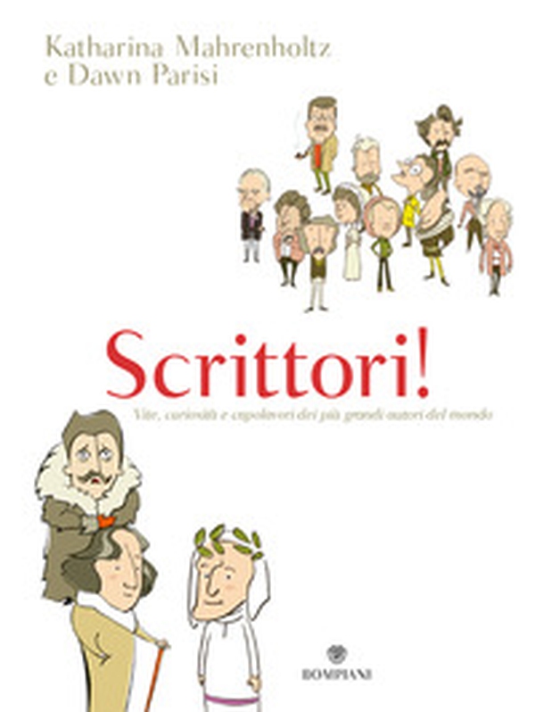 Scrittori! Vite, curiosità e capolavori dei più grandi autori del mondo - Librerie.coop Scrittori! Vite, curiosità e capolavori dei più grandi autori del mondo - Librerie.coop