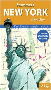 New York. Frommer's day by day. Per vivere al meglio la città. Con mappa plastificata - Librerie.coop