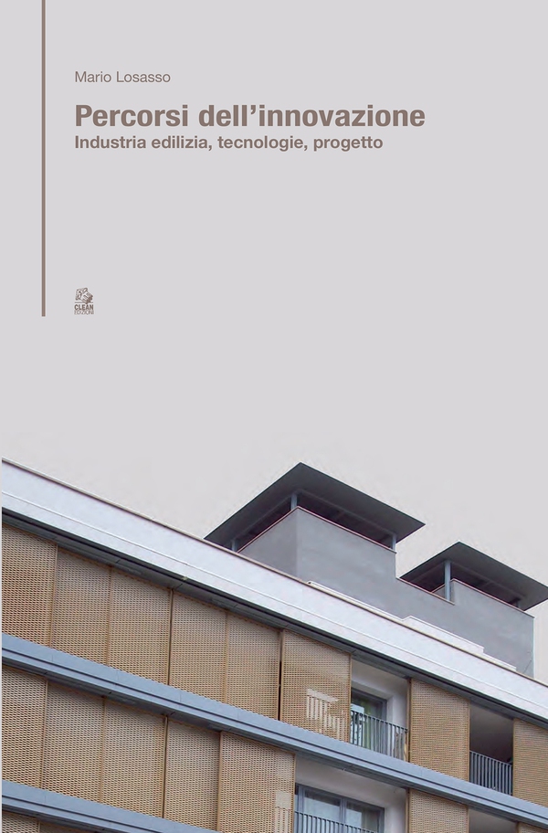 PERCORSI DELL’INNOVAZIONE industria edilizia, tecnologie, progetto - Librerie.coop PERCORSI DELL’INNOVAZIONE industria edilizia, tecnologie, progetto - Librerie.coop