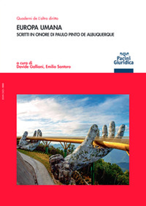 Europa umana. Scritti in onore di Paulo Pinto de Albuquerque - Librerie.coop Europa umana. Scritti in onore di Paulo Pinto de Albuquerque - Librerie.coop