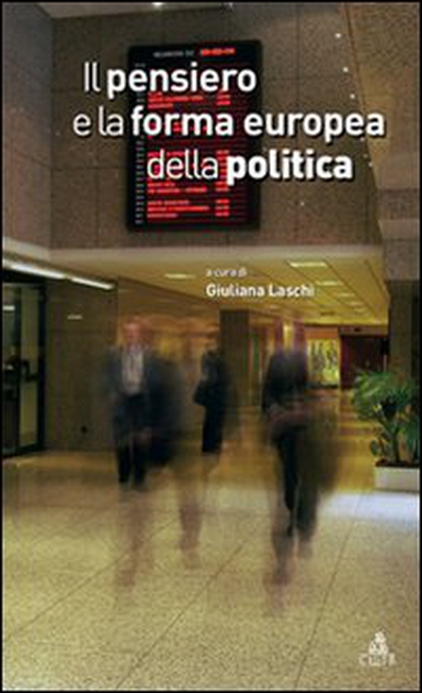 Il pensiero e la forma europea della politica - Librerie.coop Il pensiero e la forma europea della politica - Librerie.coop