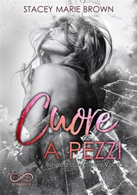Cuore a pezzi. Blinded love - Vol. 3 - Librerie.coop