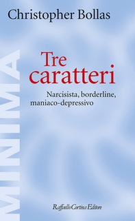 Tre caratteri. Narcisista, borderline, maniaco-depressivo - Librerie.coop
