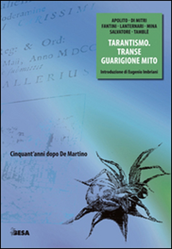Transe guarigione mito. Antropologia e storia del tarantismo - Librerie.coop Transe guarigione mito. Antropologia e storia del tarantismo - Librerie.coop