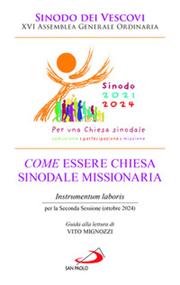 Come essere chiesa sinodale missionaria. Instrumentum laboris per la seconda sessione (ottobre 2024) - Librerie.coop Come essere chiesa sinodale missionaria. Instrumentum laboris per la seconda sessione (ottobre 2024) - Librerie.coop