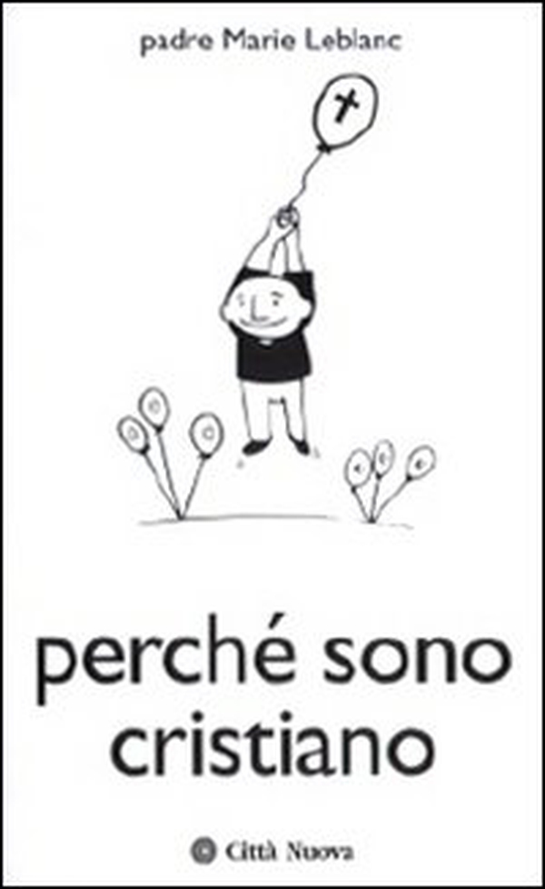 Perché sono cristiano. Il cristianesimo e le altre religioni - Librerie.coop Perché sono cristiano. Il cristianesimo e le altre religioni - Librerie.coop