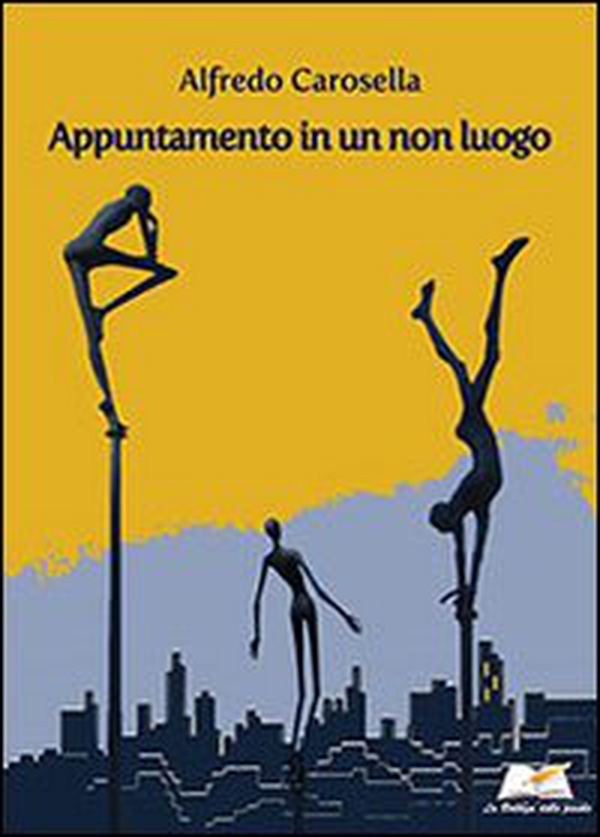 Appuntamento in un non luogo - Librerie.coop Appuntamento in un non luogo - Librerie.coop