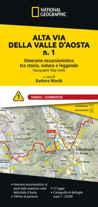 Alta via della Valle d'Aosta n. 1. Itinerario escursionistico tra storia, natura e leggende. Donnas - Courmayeur - Librerie.coop
