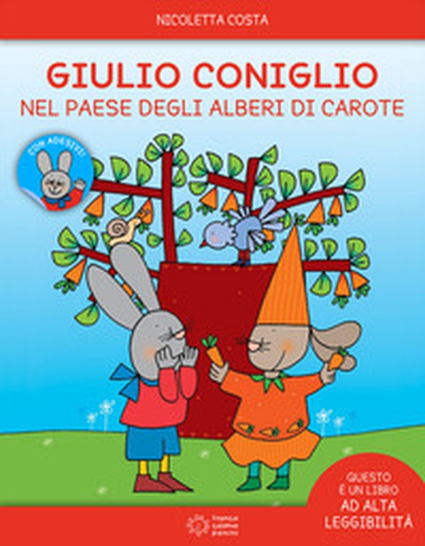 Giulio Coniglio e il paese degli alberi di carote - Librerie.coop Giulio Coniglio e il paese degli alberi di carote - Librerie.coop