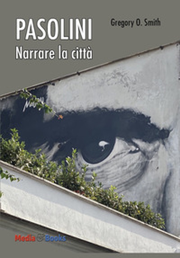 Pier Paolo Pasolini. Narrare la città - Librerie.coop Pier Paolo Pasolini. Narrare la città - Librerie.coop