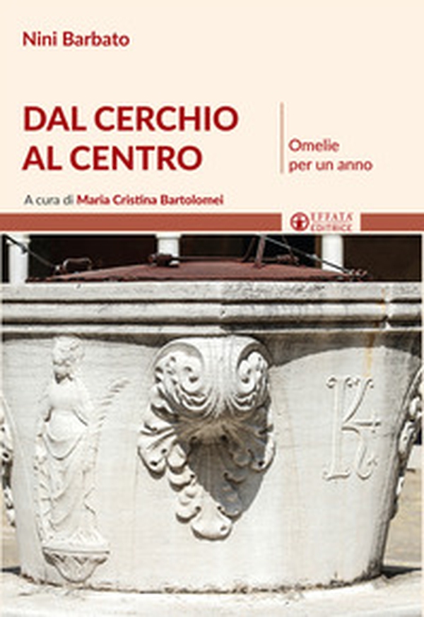 Dal cerchio al centro. Omelie per un anno - Librerie.coop Dal cerchio al centro. Omelie per un anno - Librerie.coop
