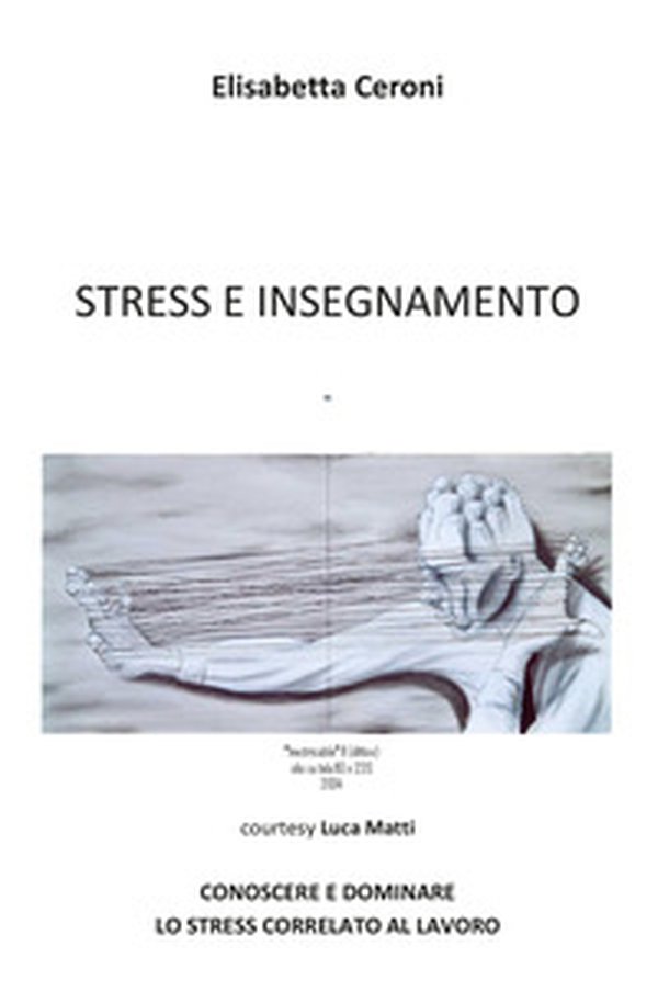 Stress e insegnamento - Librerie.coop Stress e insegnamento - Librerie.coop