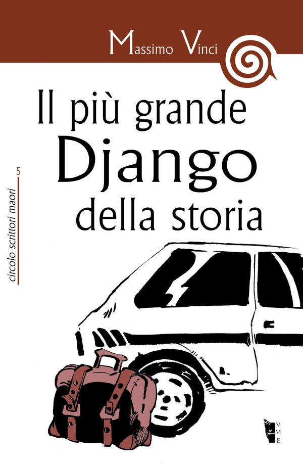 Il più grande Django della storia - Librerie.coop Il più grande Django della storia - Librerie.coop