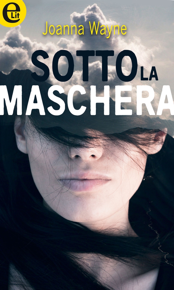 Sotto la maschera (eLit) - Librerie.coop Sotto la maschera (eLit) - Librerie.coop