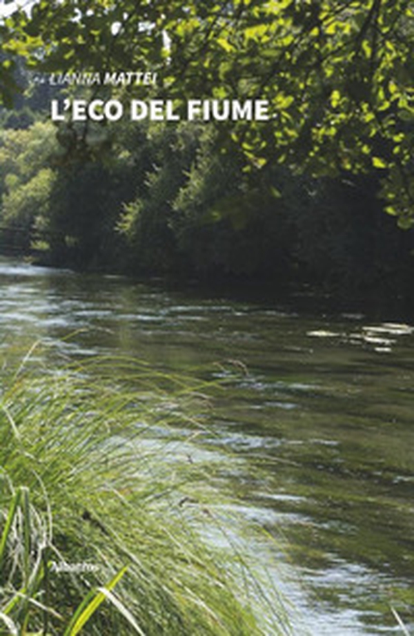 L'eco del fiume - Librerie.coop L'eco del fiume - Librerie.coop