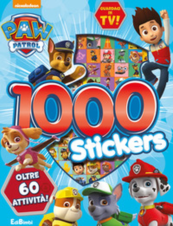 1000 stickers. Paw Patrol. Con adesivi - Librerie.coop 1000 stickers. Paw Patrol. Con adesivi - Librerie.coop