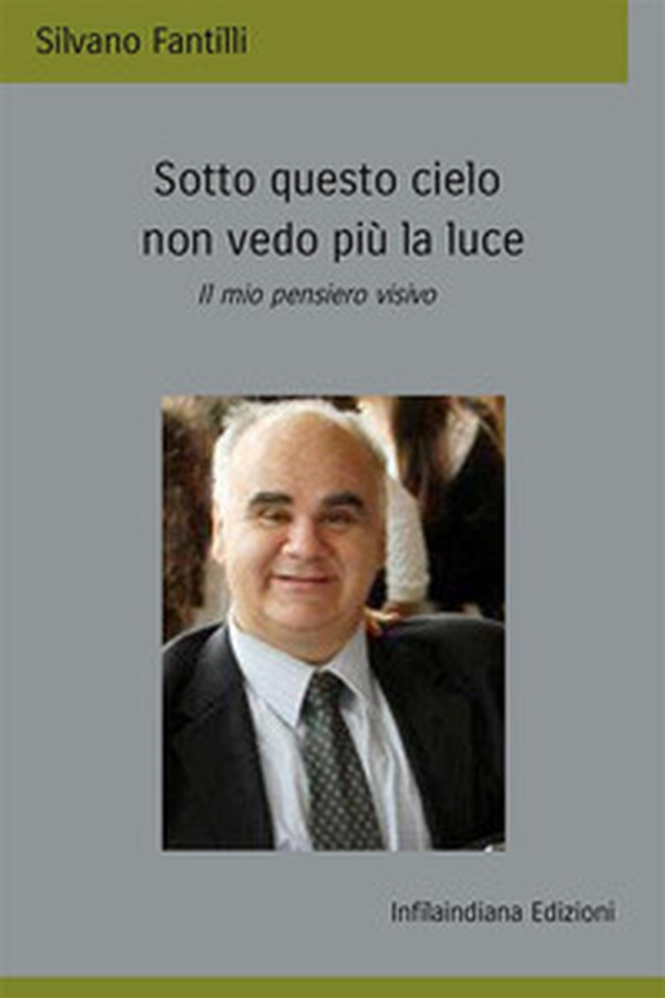Sotto questo cielo non vedo più la luce. Il mio pensiero visivo - Librerie.coop Sotto questo cielo non vedo più la luce. Il mio pensiero visivo - Librerie.coop