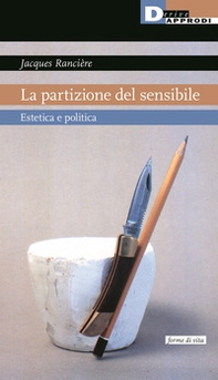 La partizione del sensibile. Estetica e politica - Librerie.coop