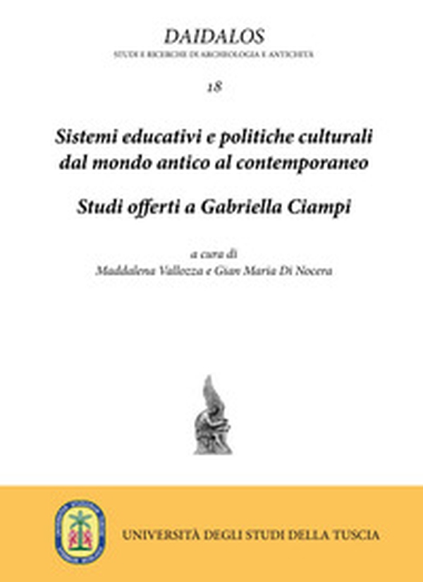 Sistemi educativi e politiche culturali dal mondo antico al contemporaneo. Studi offerti a Gabriella Ciampi - Librerie.coop Sistemi educativi e politiche culturali dal mondo antico al contemporaneo. Studi offerti a Gabriella Ciampi - Librerie.coop