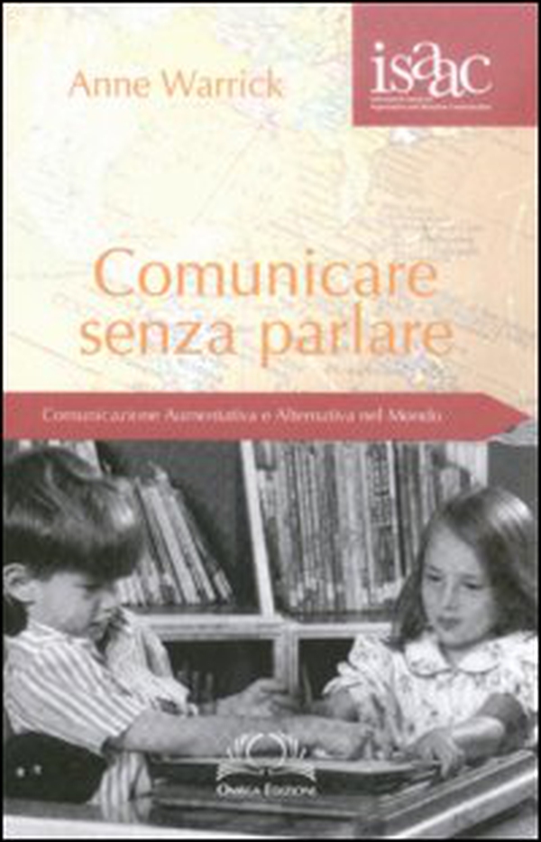 Comunicare senza parlare. Comunicazione aumentativa e alternativa nel mondo - Librerie.coop Comunicare senza parlare. Comunicazione aumentativa e alternativa nel mondo - Librerie.coop