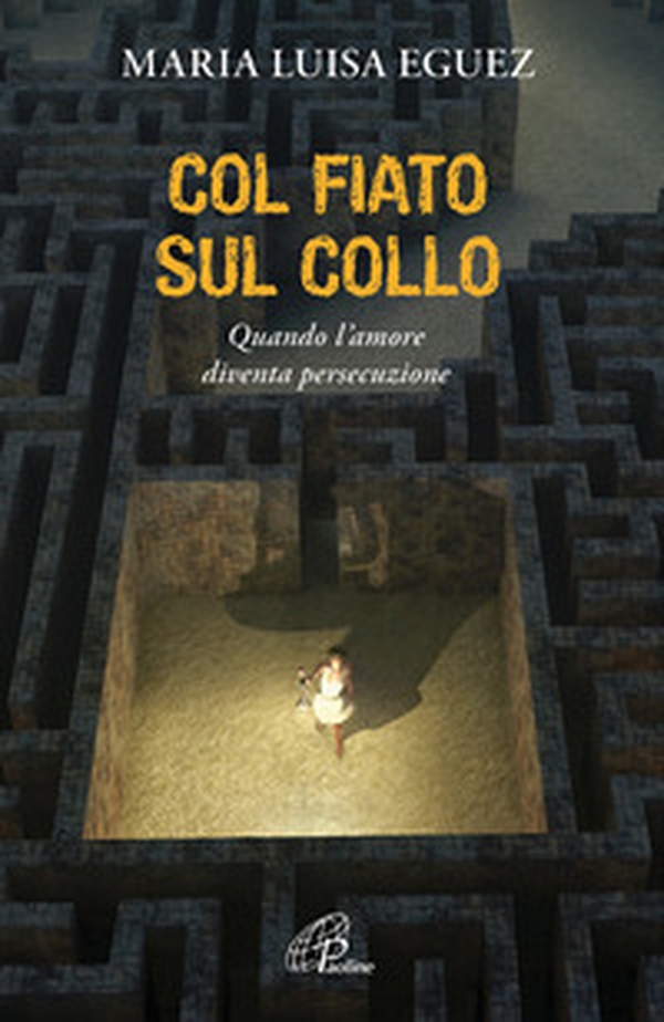 Col fiato sul collo. Quando l'amore diventa persecuzione - Librerie.coop Col fiato sul collo. Quando l'amore diventa persecuzione - Librerie.coop